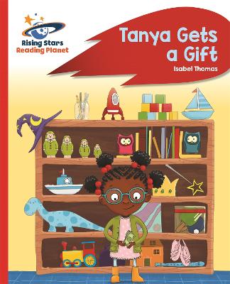 Cover of Reading Planet - Tanya Gets a Gift - Red B: Rocket Phonics