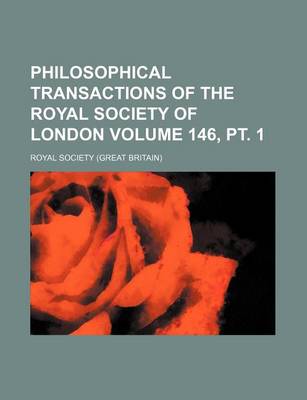 Book cover for Philosophical Transactions of the Royal Society of London Volume 146, PT. 1