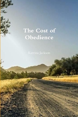 Book cover for The Cost of Obedience