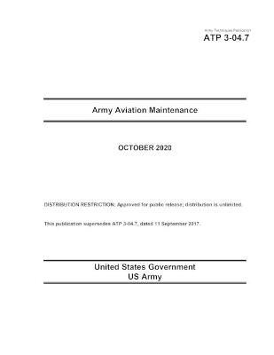 Book cover for Army Techniques Publication ATP 3-04.7 Army Aviation Maintenance October 2020