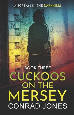 Book cover for Cuckoos on the Mersey. A Scream in the Darkness.