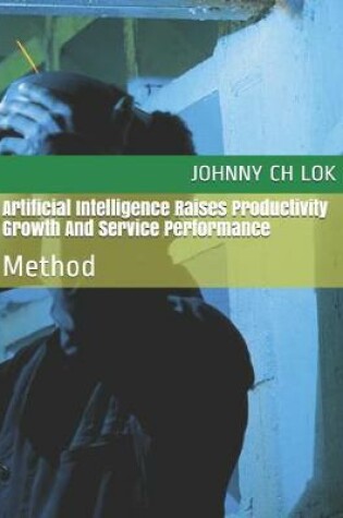 Cover of Artificial Intelligence Raises Productivity Growth And Service Performance