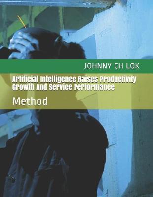 Book cover for Artificial Intelligence Raises Productivity Growth And Service Performance