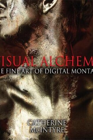 Cover of Visual Alchemy: The Fine Art of Digital Montage