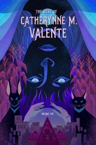 Cover of The Best of Catherynne M. Valente, Volume One
