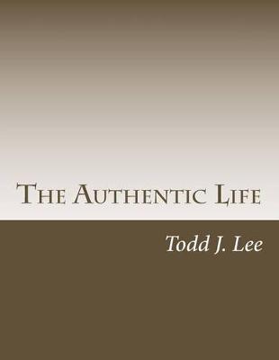 Book cover for The Authentic Life