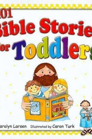 Cover of 101 Bible Stories for Toddlers