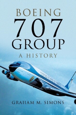 Cover of Boeing 707 Group: A History