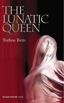 Book cover for The Lunatic Queen