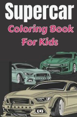 Cover of Supercar Coloring Book For Kids