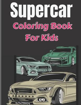 Book cover for Supercar Coloring Book For Kids