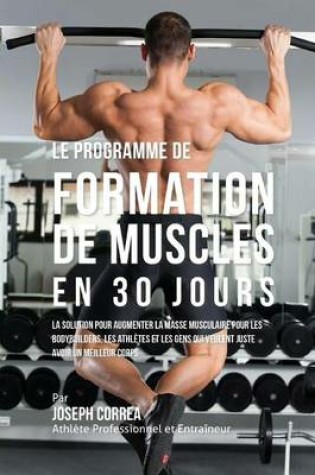 Cover of Le programme de formation de Muscles en 30 Jours