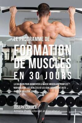 Book cover for Le programme de formation de Muscles en 30 Jours