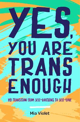 Book cover for Yes, You Are Trans Enough