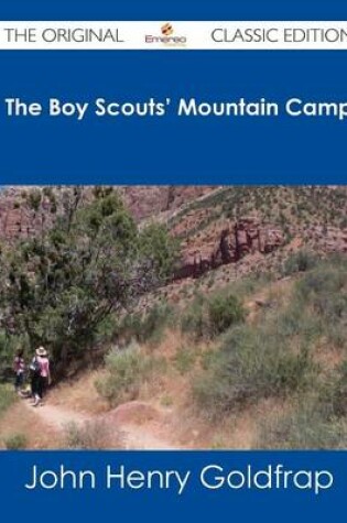 Cover of The Boy Scouts' Mountain Camp - The Original Classic Edition