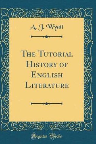Cover of The Tutorial History of English Literature (Classic Reprint)