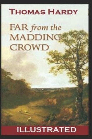 Cover of Far from the Madding Crowd Book Illustrated