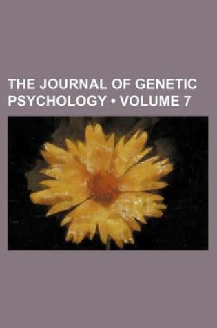 Cover of Journal of Genetic Psychology Volume 7