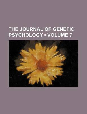 Book cover for Journal of Genetic Psychology Volume 7