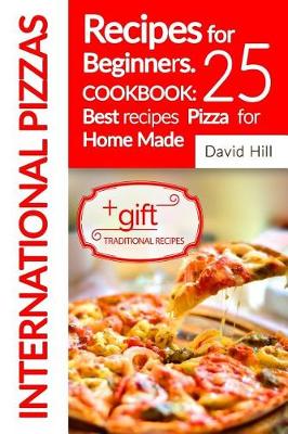 Book cover for International Pizzas recipes for Beginners. Cookbook