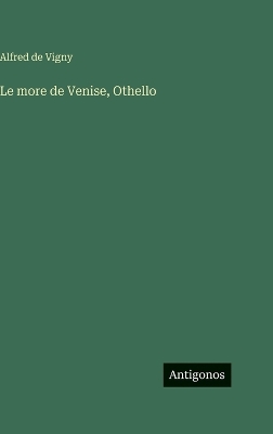 Book cover for Le more de Venise, Othello