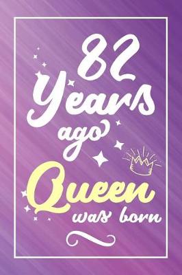 Book cover for 82 Years Ago Queen Was Born