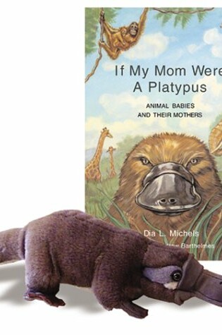 Cover of If My Mom Were a Platypus Cloth Book W/Toy