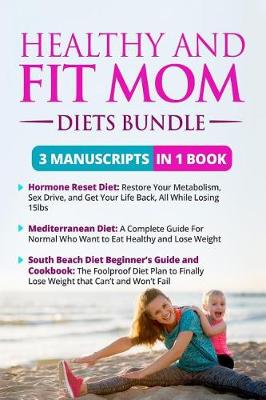 Book cover for Healthy and Fit Mom Diet Bundle - 3 Manuscripts in 1 Book