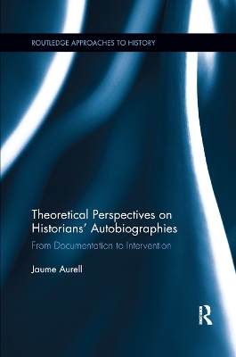 Book cover for Theoretical Perspectives on Historians' Autobiographies