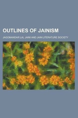 Cover of Outlines of Jainism