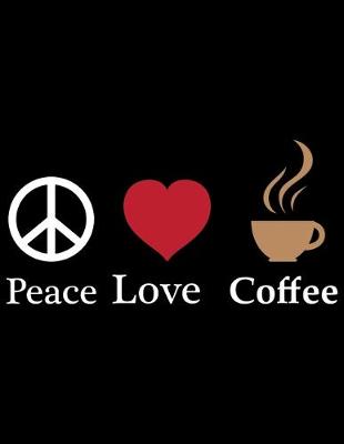 Book cover for Peace Love Coffee