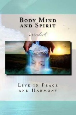 Cover of Body Mind and Spirit