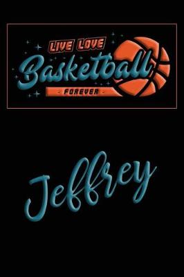 Book cover for Live Love Basketball Forever Jeffrey