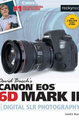 Cover of David Busch's Canon EOS 6D Mark II Guide to Digital SLR Photography