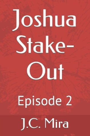 Cover of Joshua's Stake-Out