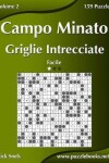 Book cover for Campo Minato Griglie Intrecciate - Facile - Volume 2 - 159 Puzzle