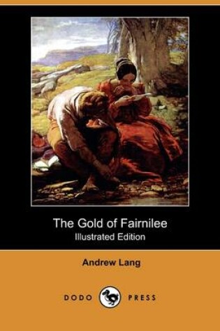 Cover of The Gold of Fairnilee(Dodo Press)