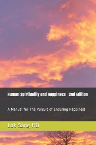 Cover of Human Spirituality and Happiness 2nd Edition