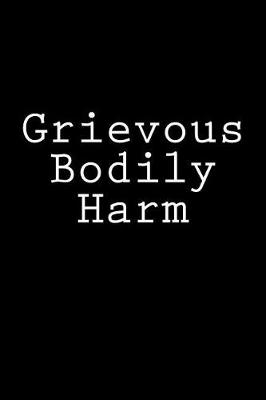 Book cover for Grievous Bodily Harm