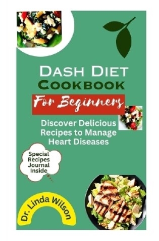 Cover of Dash Diet Cookbook For Beginners