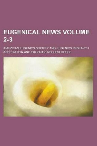 Cover of Eugenical News Volume 2-3