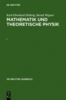 Cover of Karl-Eberhard Hellwig; Bernd Wegner: Mathematik Und Theoretische Physik. I