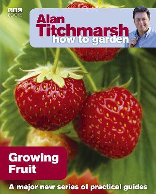 Book cover for Alan Titchmarsh How to Garden: Growing Fruit