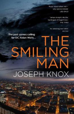 The Smiling Man by Mr Joseph Knox