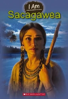 Book cover for I Am: #1 Sacagawea