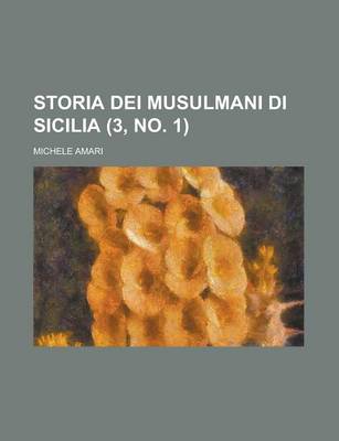 Cover of Storia Dei Musulmani Di Sicilia