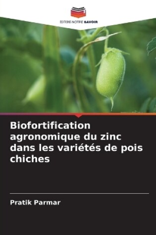 Cover of Biofortification agronomique du zinc dans les variétés de pois chiches