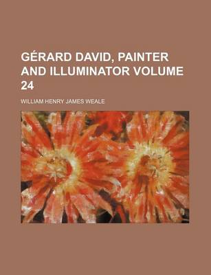 Book cover for Gerard David, Painter and Illuminator Volume 24