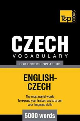 Cover of Czech Vocabulary for English Speakers - English-Czech - 5000 Words