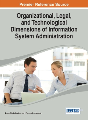 Cover of Organizational, Legal, and Technological Dimensions of Information System Administation